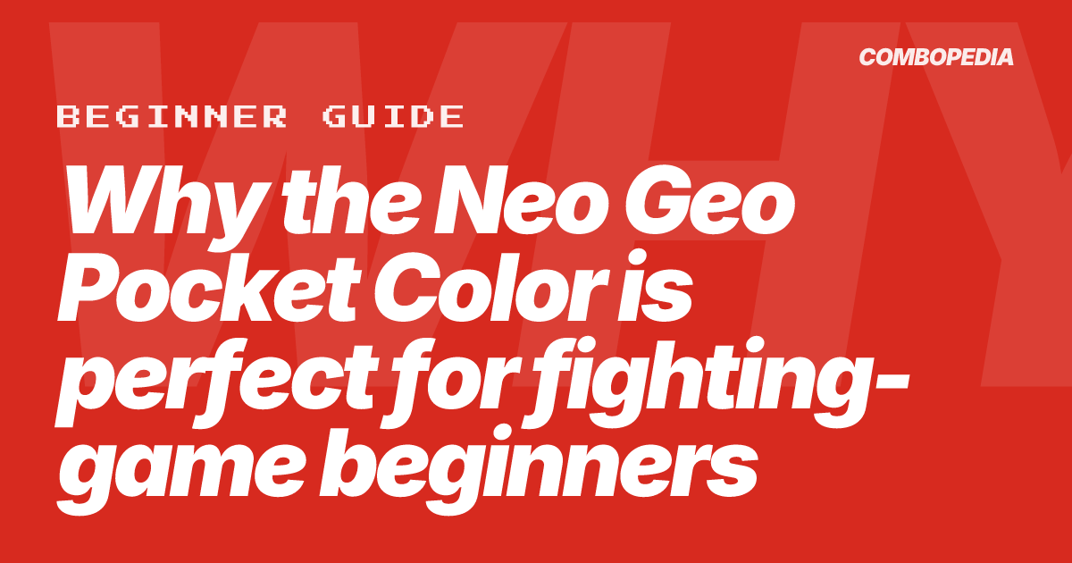 Why the Neo Geo Pocket Color is perfect for fighting-game beginners